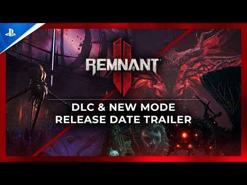 Remnant II - DLC & New Mode Release Date Trailer | PS5 Games