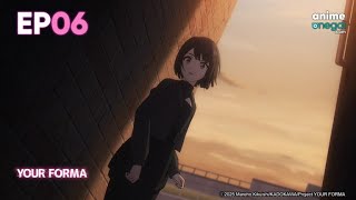 YOUR FORMA -Temporada 1- Episodio 6 - Subtítulos en español- Anime One