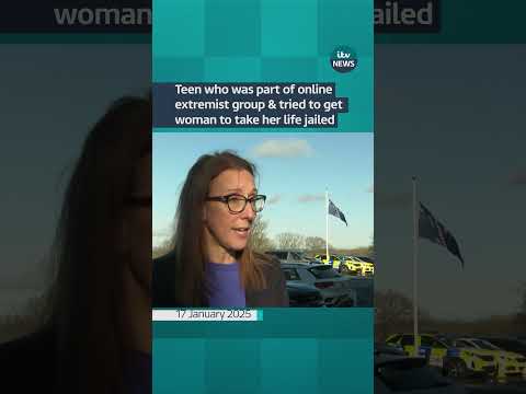 Teen who was part of online extremist group and tried to get woman to take her life jailed #itvnews