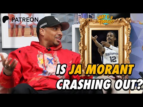 Ja Morant Was Ready To Crash Out | What You Thought Podcast (Patreon)