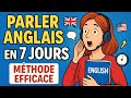 Apprendre lAnglais  en 7 Jours  Guide Rapide pour D?butants