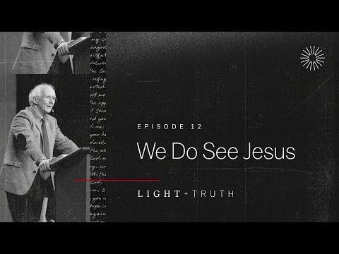 We Do See Jesus