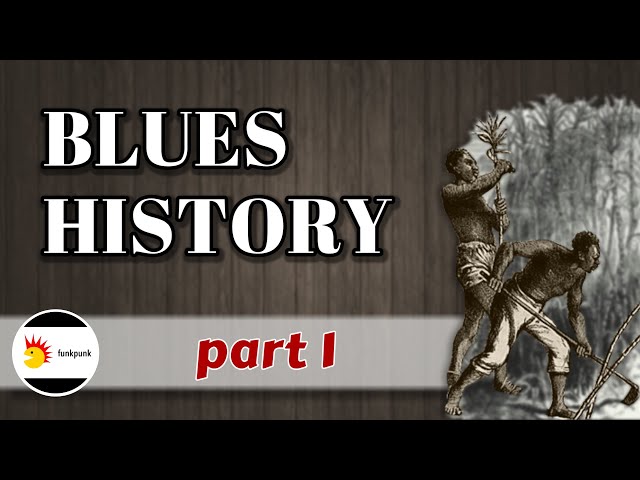 The Origin of the Blues Music