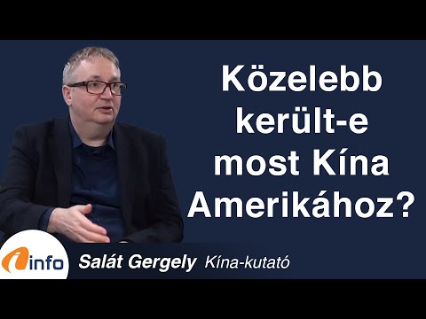 Közelebb került-e most Kína Amerikához? Salát Gergely, Inforádió, Aréna