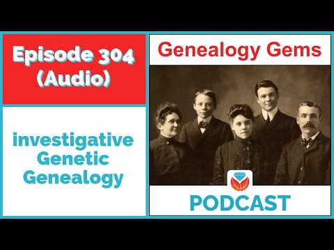 Episode 304 - Genetic Genealogy explained in the Nancy Guthrie Case