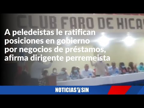 Ratifican posiciones a peledeistas en gobierno por negocios de préstamos, afirma dirigente