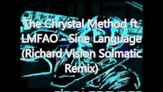 The Crystal Method feat. LMFAO - Sine Language (Richard Vision Solmatic Remix)