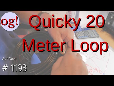 Quicky 20 Meter Loop (#1193)