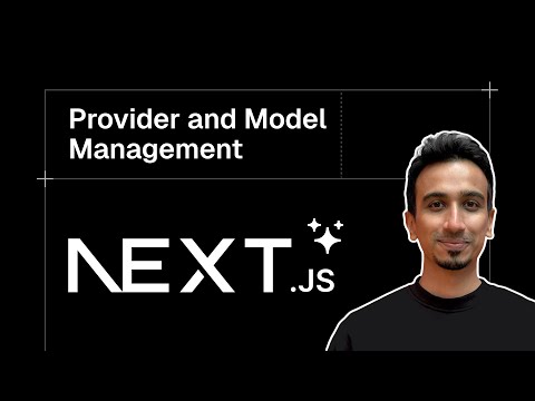 Next.js AI SDK Tutorial - 27 - Provider and Model Management