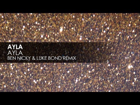 Ayla - Ayla (Ben Nicky & Luke Bond Remix) - UCvYuEpgW5JEUuAy4sNzdDFQ