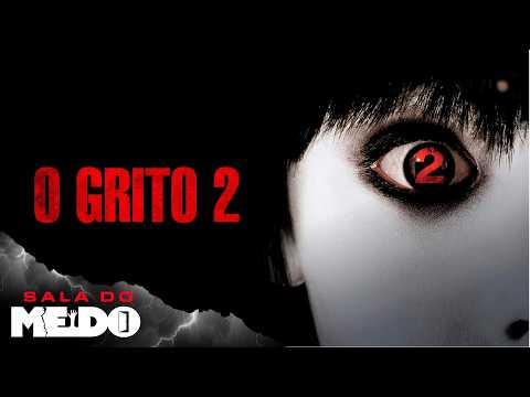 O Grito 2 (2006) com Sarah Michelle Gellar 🩸 Filme Completo Dublado GRÁTIS 🩸 Terror | Sala do Medo
