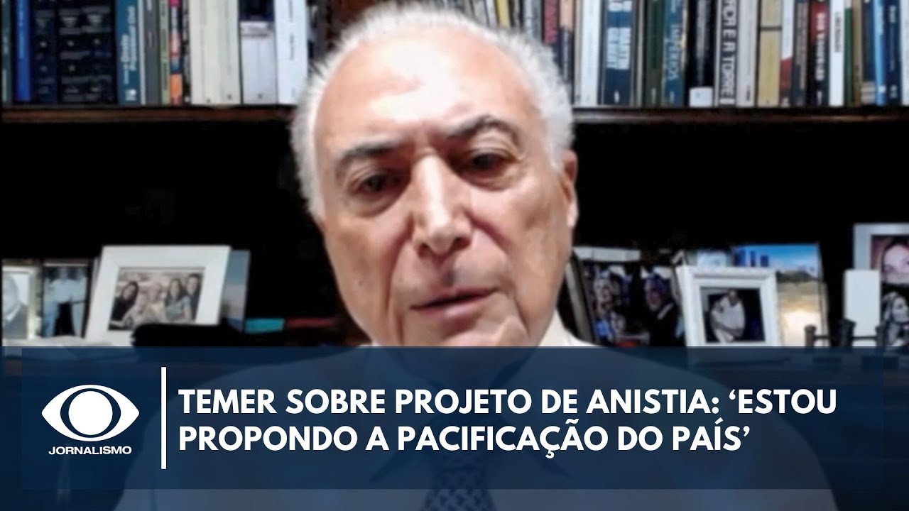 Temer sobre negociações do projeto de anistia Estou propondo a pacificação do país