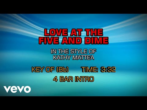 Kathy Mattea - Love At The Five And Dime (Karaoke) - UCQHthJbbEt6osR39NsST13g