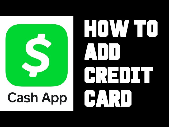 How to Add a Credit Card to Your Cash App