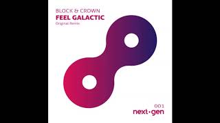 Block & Crown - Feel Galactic (Original Mix)