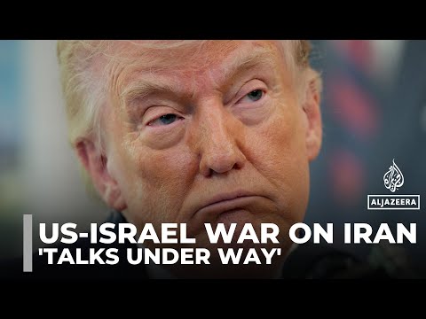 US-Iran negotiations: Trump claims talks are underway to end the war