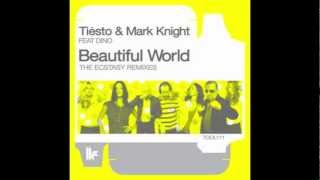 Tiesto & Mark Knight feat. Dino - Beautiful World (Laidback Luke Remix)