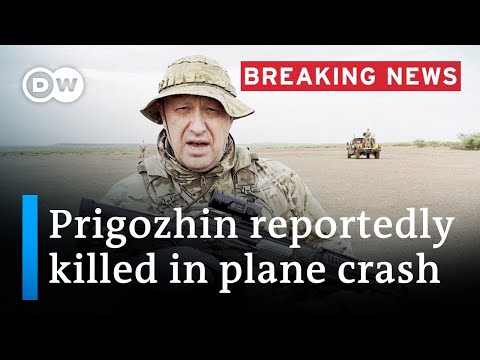 Wagner's Prigozhin listed as passenger in deadly jet crash | DW News