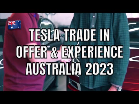 2023 Tesla Trade In Offer and Experience Australia | Is it good value?