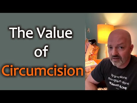 Romans 3:1-8 - What is the Value of Circumcision? Much in Every Way!