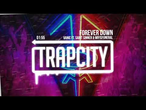 Vanic - Forever Down ft. Saint Sinner & Wifisfuneral - UC65afEgL62PGFWXY7n6CUbA