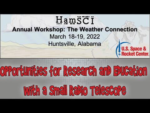 HamSCI Workshop 2022: Opportunities for Research and Education with a Small Radio Telescope