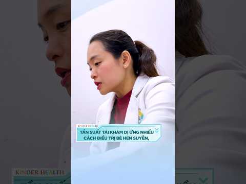 Hen suyễn ở trẻ Tần suất tái khám & phương pháp điều trị hiệu quả #KinderHealth #HenSuyen #shorts