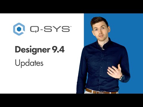 Updates in Q-SYS Designer v9.4