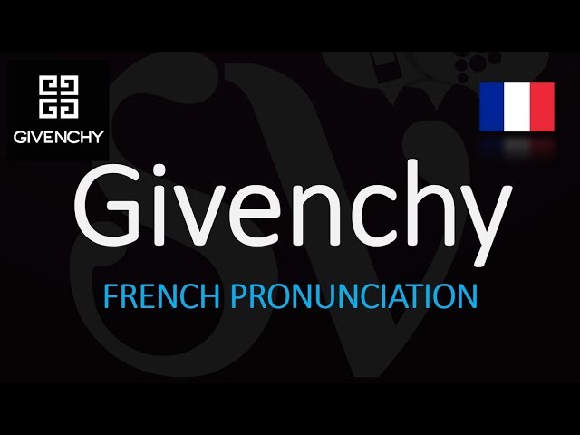 How to Pronounce Givenchy