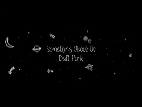 Daft Punk — Something About Us (Sub. Español) - UCBhmHuOX6GrDosoRIeQHFqQ