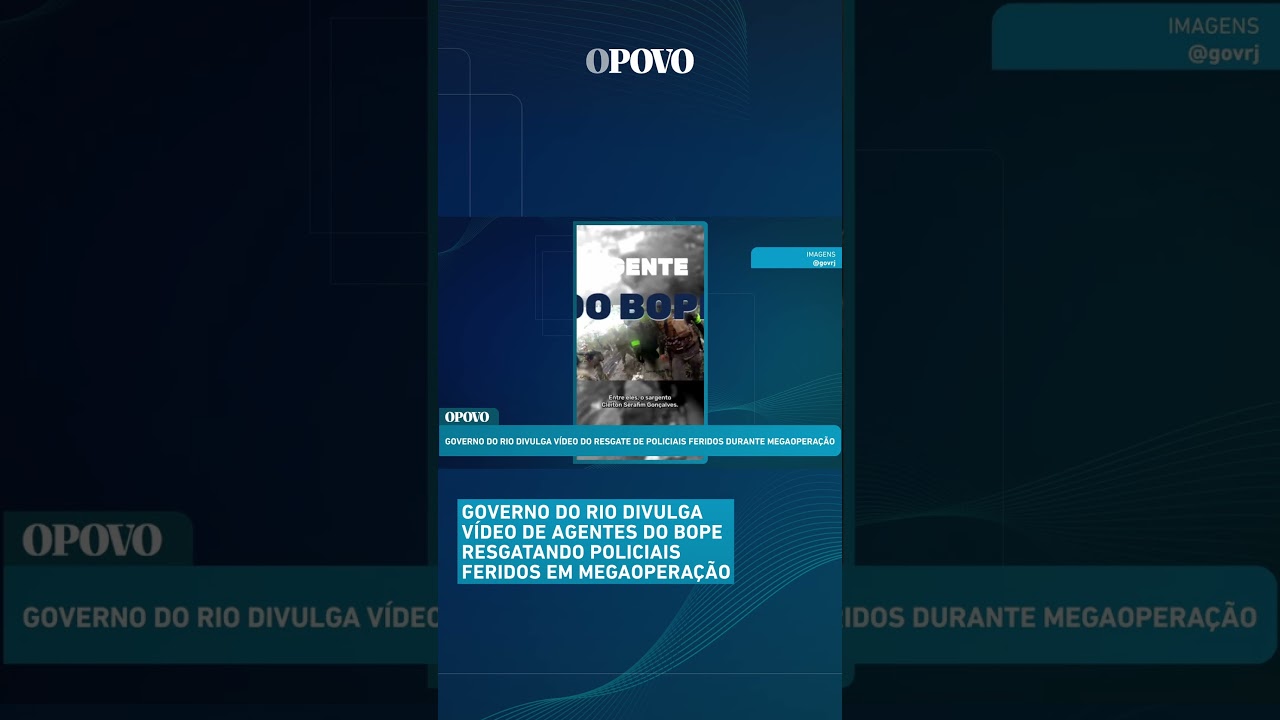 Governo do Rio divulga vídeo de agentes do BOPE resgatando policiais feridos em megaoperação  TV Online Governo do Rio divulga vídeo de agentes do BOPE resgatando policiais feridos em megaoperação