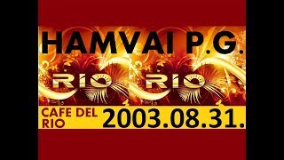 Hamvai P.G. - Live at Café Del Rio 2003.08.31 / www.slagerdj.hu