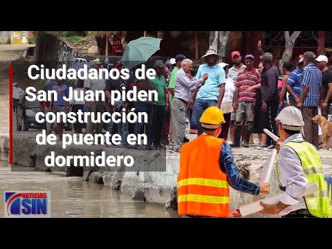 Ciudadanos de San Juan piden construcción de puente en dormidero