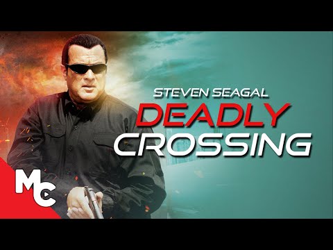 Deadly Crossing Full Movie Steven Seagal Action True Justice   Hqdefault 