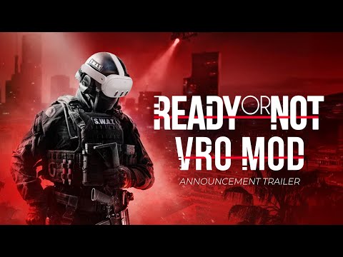 Ready Or Not VRO Mod Announcemet Trailer
