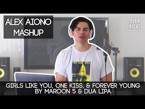 Girls Like You, One Kiss, & Forever Young by Maroon 5 & Dua Lipa | Alex Aiono Mashup - UCa7nT-pEV7Aeh-ntjecu7xw