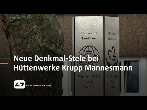 STUDIO 47 .live | NEUE DENKMAL-STELE BEI HÜTTENWERKE KRUPP MANNESMANN