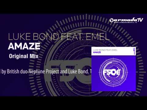 Luke Bond feat. Emel - Amaze (Original Mix) - UCGZXYc32ri4D0gSLPf2pZXQ