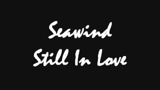 Seawind - Still In Love