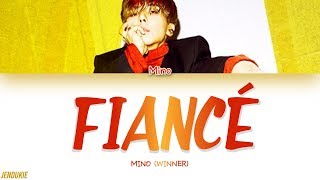 MINO (송민호) - FIANCÉ (아낙네) (Color Coded Lyrics Han|Rom|Eng)