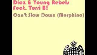 Dahlback, Diaz & Young Rebels - Can´t Slow Down (Morphine)