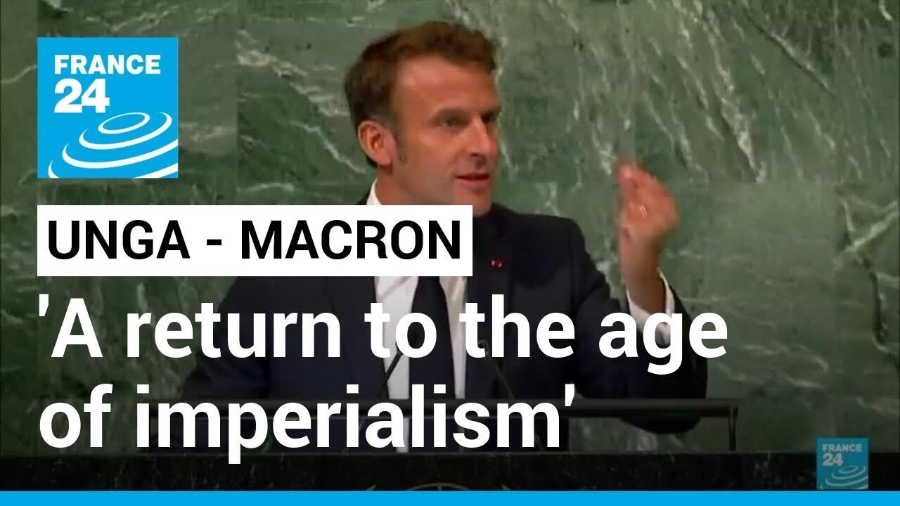 UN General Assembly: Macron brands invasion of Ukraine return to ‘imperialism’ • FRANCE 24 English