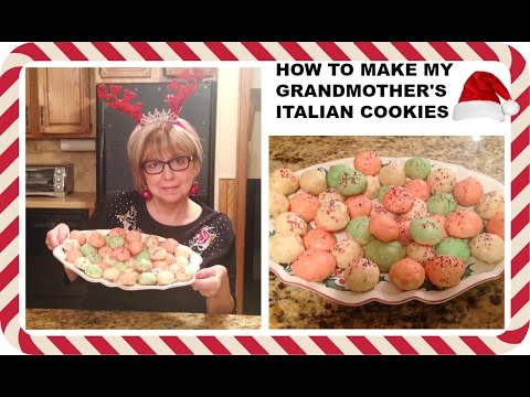 HOW TO MAKE MY GRANDMOTHER'S ITALIAN COOKIES