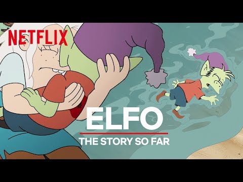 Elfo: The Story So Far | Disenchantment - UCGie8GMlUo3kBKIopdvumVQ