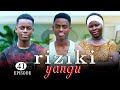 Riziki Yangu ep [41]@clamvevo6472 @Dontatv255 @panju_gang @pasarbrand @Qumbanfilms December 31, 2025