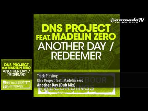 DNS Project feat. Madelin Zero - Another Day (Dub Mix) - UCGZXYc32ri4D0gSLPf2pZXQ