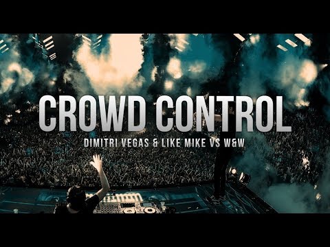 Dimitri Vegas & Like Mike VS W&W Crowd Control Original MIx