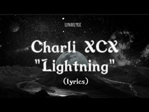 Charli XCX - Lightning (Lyrics)