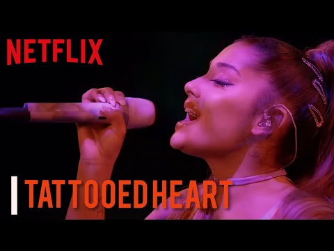 “Tattooed Heart” live from ariana grande: excuse me, i love you | netflix