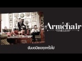 MV เพลง เหตุผลที่จะมีชีวิตอยู่ - Armchair (อาร์มแชร์)